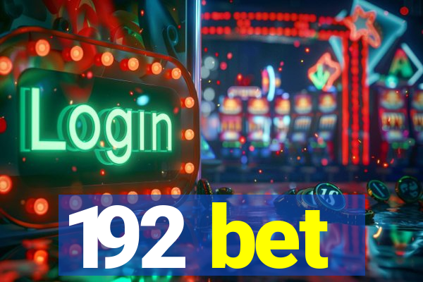 192 bet